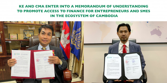 KE , CMA Ink MOU to Promote Access to Finance for Entrepreneurs and SMEs in Cambodia
